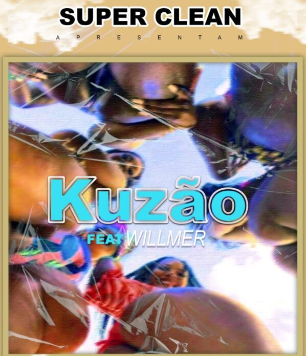 Super Clean – Kuzão (feat. Willmer)