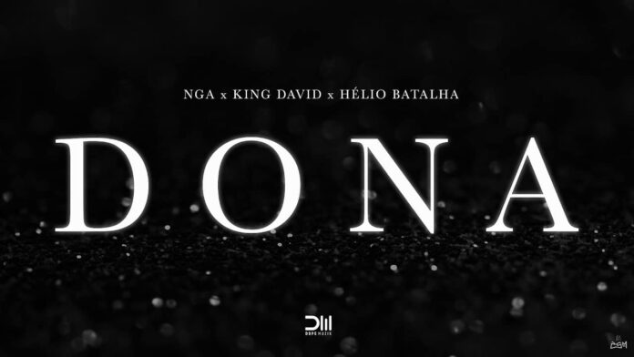 NGA – Dona (feat. King David & Hélio Batalha) [Baixar 2022]