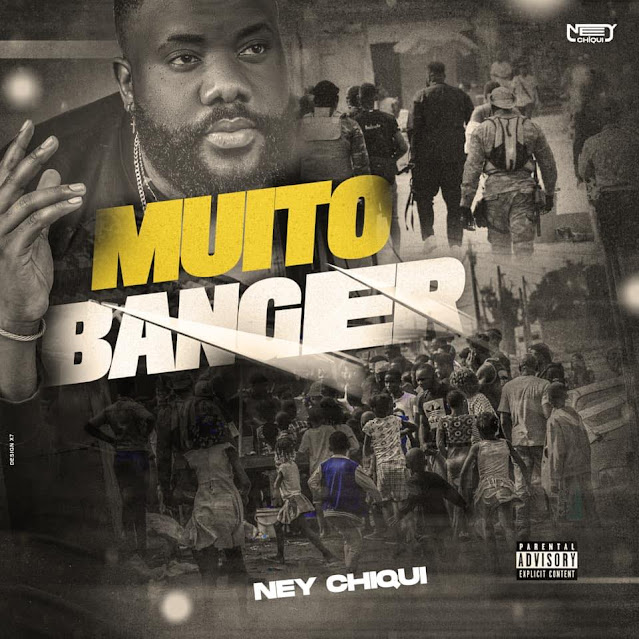 Ney Chiqui – Muito Banger