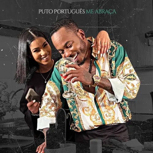 Puto Português – Me Abraça [Baixar 2022]