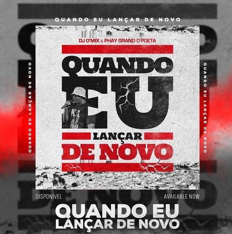 Phay Grand o Poeta x DJ O´Mix – Quando Eu Lançar De Novo