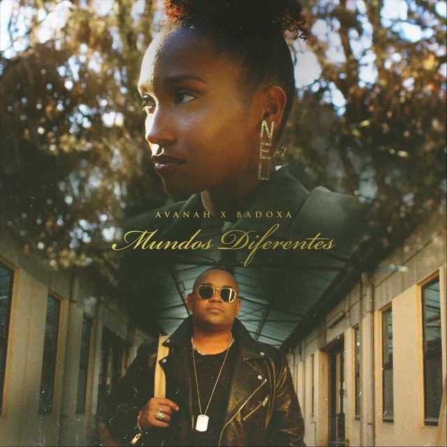 Avanah – Mundos Diferentes ( feat. Badoxa)