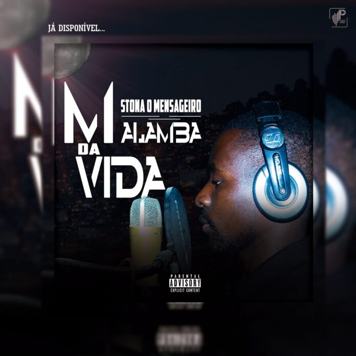 Stona O Mensageiro – Malamba Da Vida