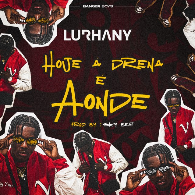 Lurhany – Hoje A Drena É Aonde