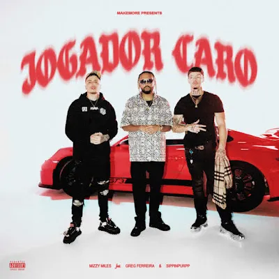 Mizzy Miles – Jogador Caro (feat. Greg Ferreira & Sippinpurpp)