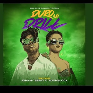 Cage One & Elisabeth Ventura – Duro No Drill (feat. Johnny Berry & Ingomblock)