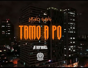 Latino Gang – Tamo A Pó (Paulelson x Yuppie Supremo x BakaBaki)