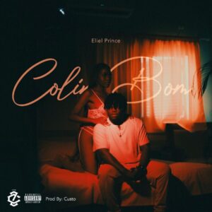 Eliel Prince - Colin Bom