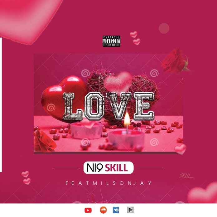 NI9 Skill – Love (feat. Milson Jay)