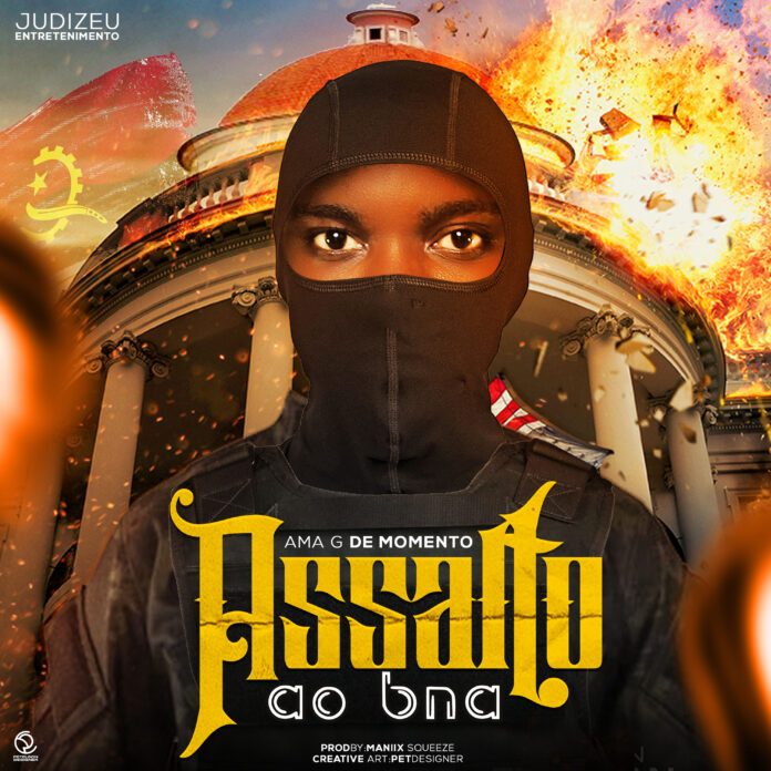 Ama G – Assalto ao BNA (Prodby.Maniix Squeeze)