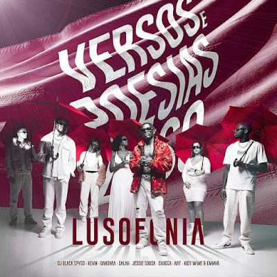 Versos & Poesias #5 Lusofonia – Sintonia (Dj Black Spygo feat. Kevin, Dandara, Salah, Jessie, Shugga, Nay, Kidy & EMMVR)