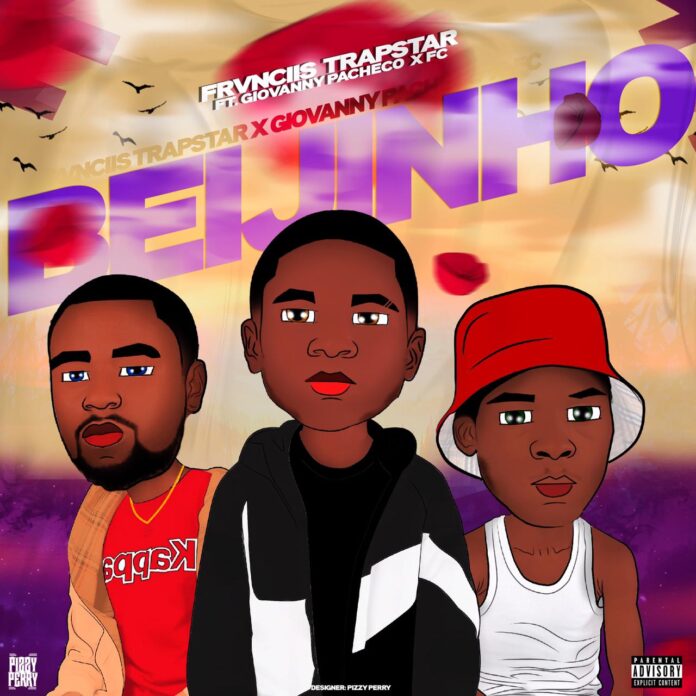 Frvnciis TrapStar – Beijinho (feat. Giovanny Pacheco & FC)