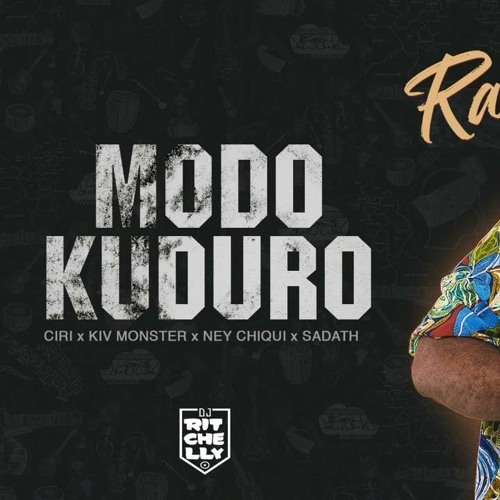 Dj Ritchelly – Modo Kuduro (feat. Ciri, KV Monster, Ney Chiqui, Sadath)