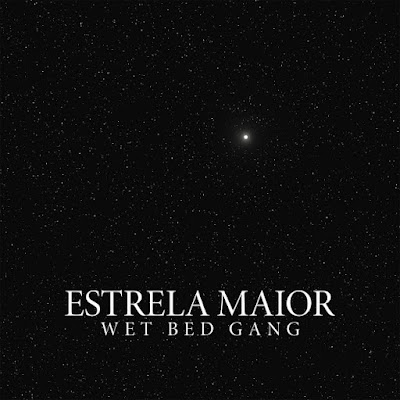 Wet Bed Gang – Estrela Maior