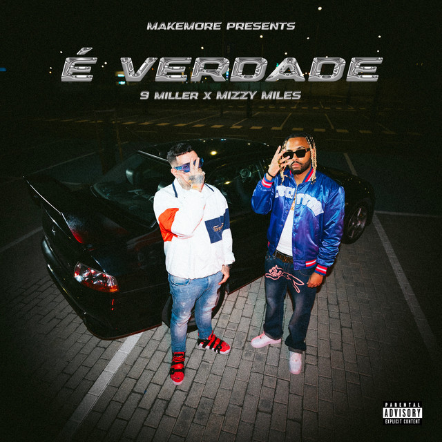 9 Miller x Mizzy Miles – É Verdade