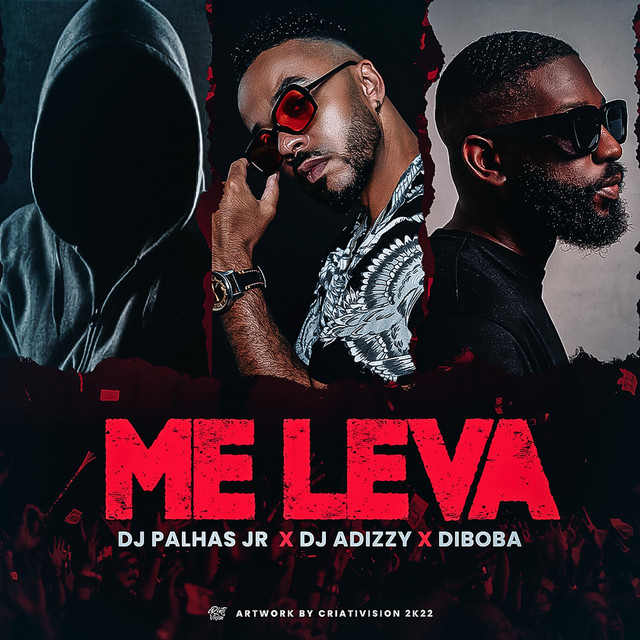 Dj Palhas Jr x Diboba x DJ Adizzy – Me Leva