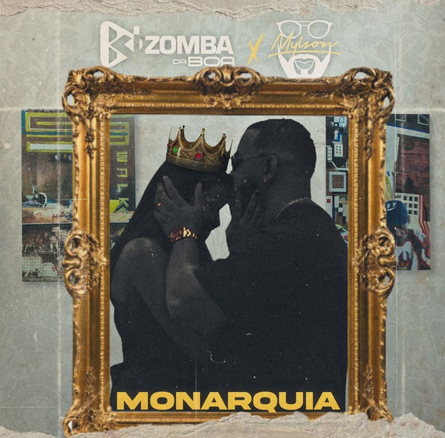 Kizomba da Boa & Mylson – Monarquia Remix