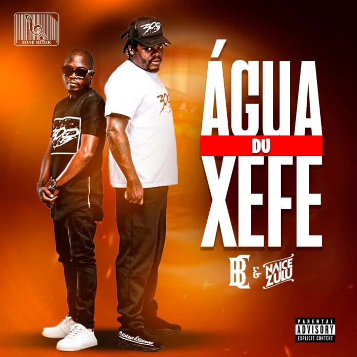 BC – Água Du Xefe (feat. Naice Zulu)
