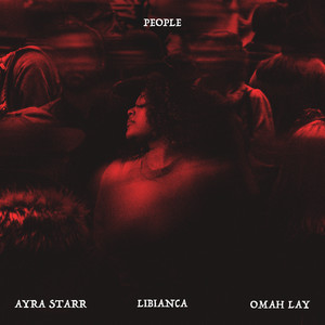Libianca – People (feat. Ayra Starr, Omah Lay)
