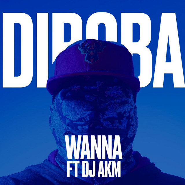 Diboba – Wanna (feat. Dj Aka M)