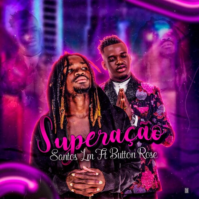 Santos LM – Superação (feat. Button Rose)