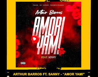 Arthur Barros – Amor Yami (feat. Sanny)