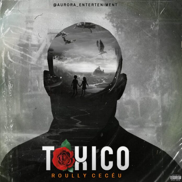 Roully Cecéu – Tóxico
