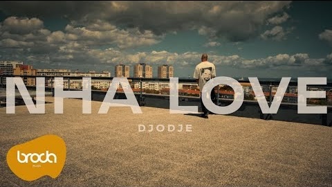 Djodje – Nha Love