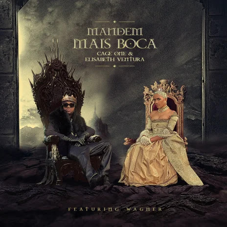 Cage One & Elisabeth Ventura – Mandem Mais Boca (feat. Wagner)