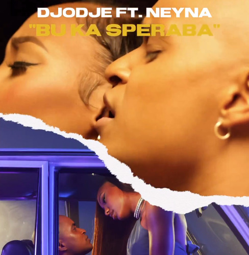 Djodje x Neyna – Bu Ka Speraba