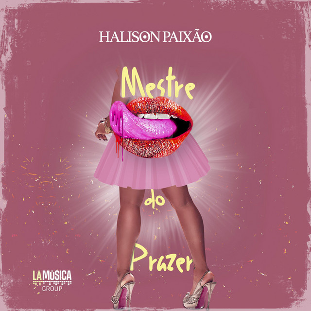 Halison Paixão – Mestre do Prazer  [Baixar 2023]