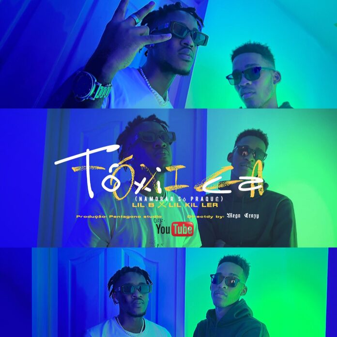 Liu B & Lil Killer – Tóxica (Namorar Só PraQuê?)