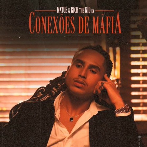 Matuê – Conexões de Máfia (feat. Rich The Kid) [Baixar 2023]