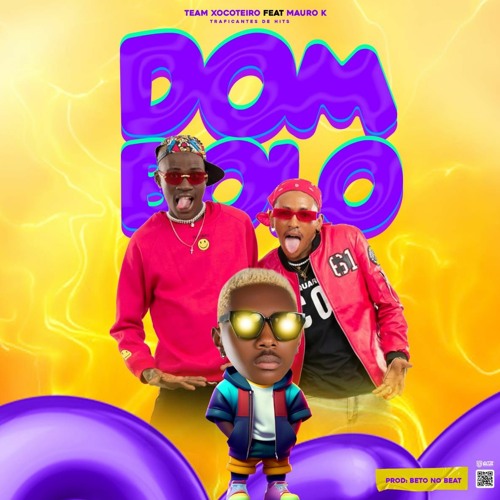 Team Xocoteiro – Domboló (feat. Mauro K) [Baixar 2023]