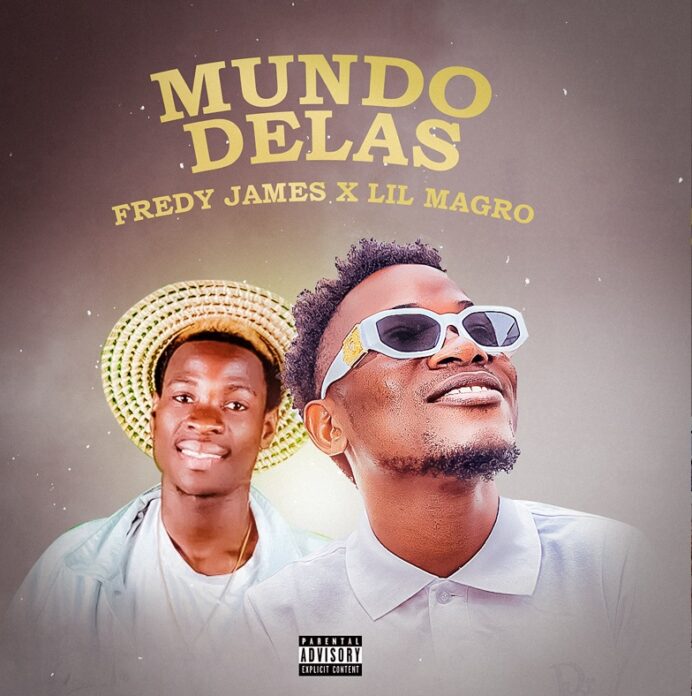 Fredy James x Lil Magro – Mundo Delas