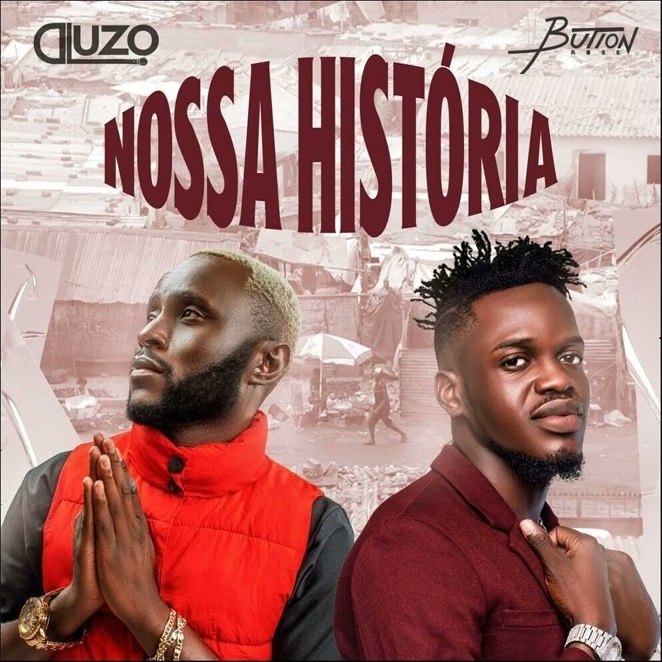 D’Luzo – Nossa Historia (feat. Button Rose )