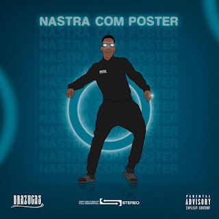 BRAZUCAS – Nastra Com Poster (Aí Só Pengua)