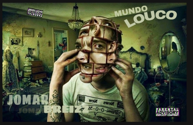 Jomar Breizz – Mundo Louco