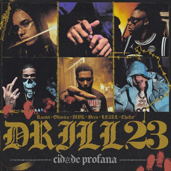 Chefin x Racovi x Oliveira x Mvk x Bren x LEALL – DRILL 23 “Cidade Profana”