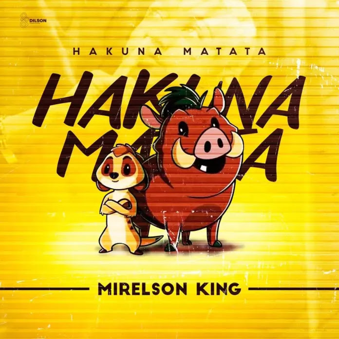 Mirelson King – Hakuna Matata