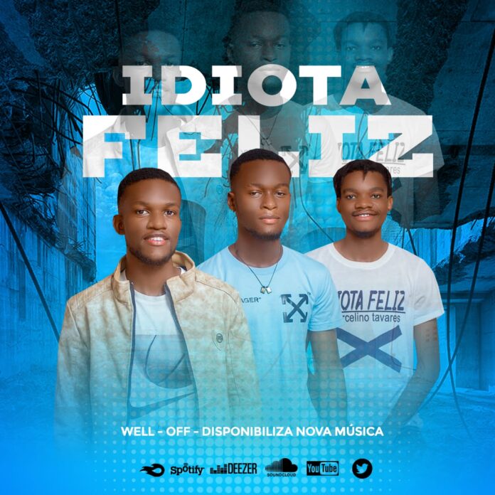 Well-Off – Idiota Feliz