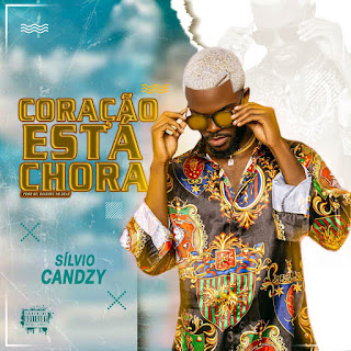 Sílvio Candzy – Coração Está a Chorar (Prodz.by Djasmim No Beatz)