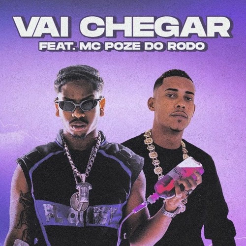 PL Quest  – VAI CHEGAR (feat. MC Poze do Rodo)