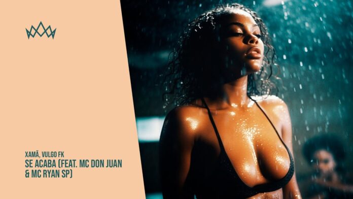 Xamã, Don Juan, Ryan SP, Vulgo FK – Se Acaba