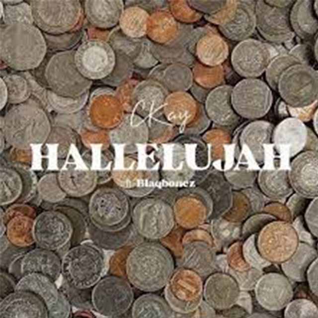 CKay – Hallelujah (feat. Blaqbonez)