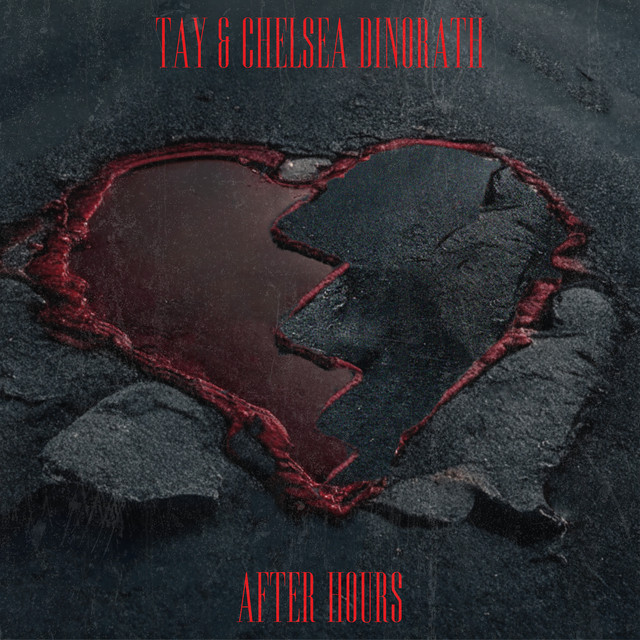 TAY & Chelsea Dinorath – After Hours