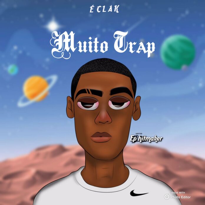 Éclak – Muito Trap