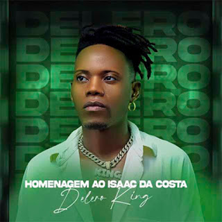 Delero King – Homenagem Ao Isaac Da Costa