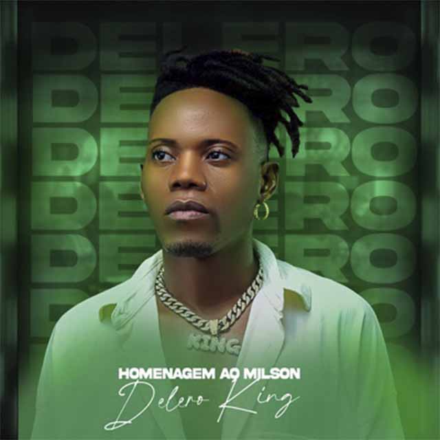 Delero King – Homenagem ao Milson
