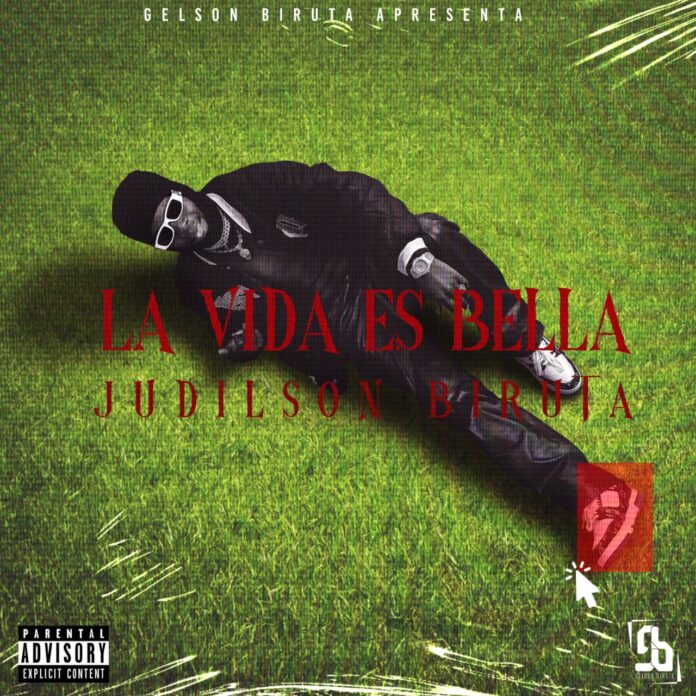 Judilson Biruta – La Vida Es Bella